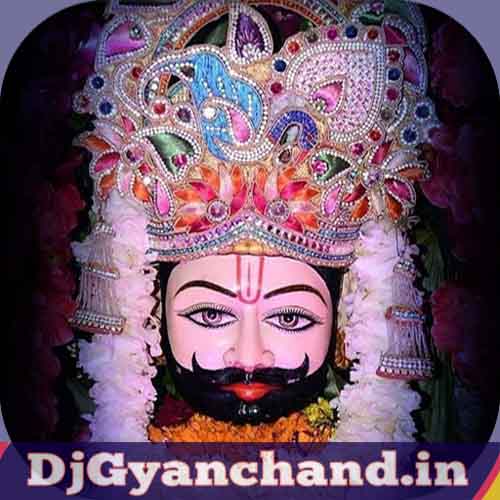 Khatu Shyam Bhakti Dj Songs